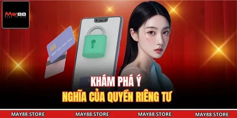 Khám phá ý nghĩa của quyền riêng tư 